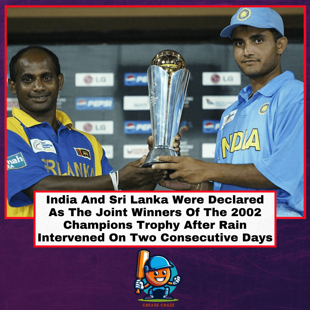 India And Sri Lanka Were Declared As The Joint Winners Of The 2002 Champions Trophy After Rain Intervened On Two Consecutive Days