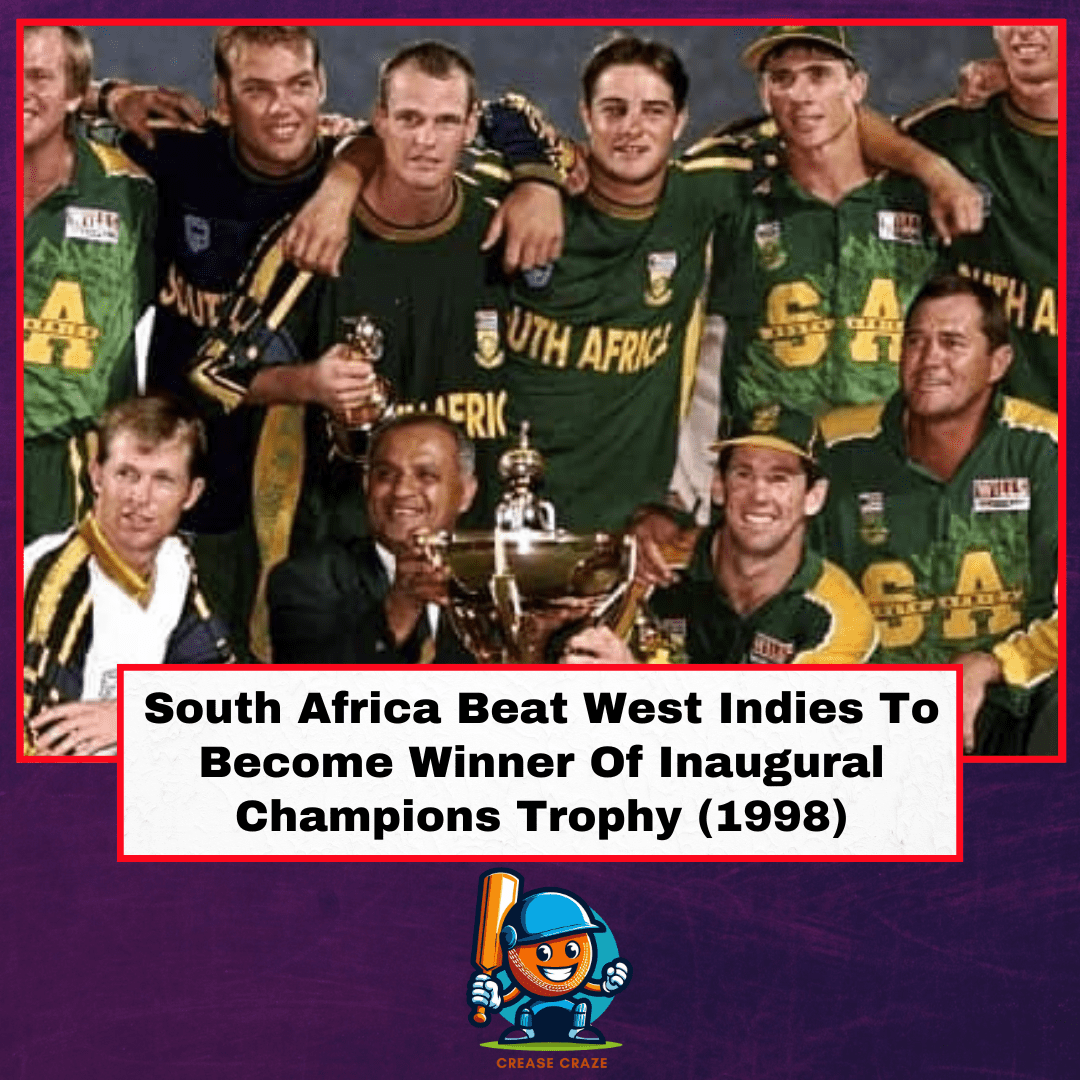 South Africa Beat West Indies To Become Winner Of Inaugural Champions Trophy (1998)